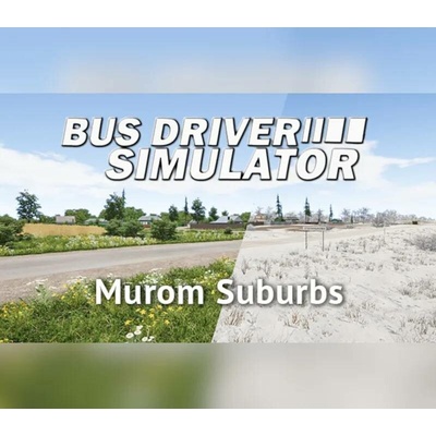 Bus Driver Simulator - Murom Suburbs