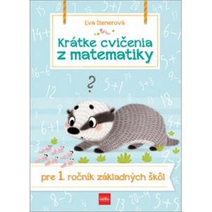 Krátke cvičenia z matematiky pre 1. ročník ZŠ | Eva Dienerová (2020)