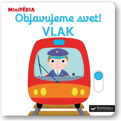 MiniPÉDIA Objavujeme svet! Vlak