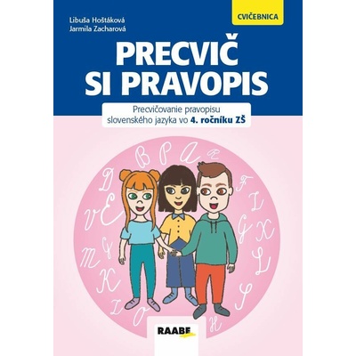 Precvič si pravopis 4 - Libuša Hoštáková, Jarmila Zacharová