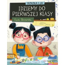 Szkoła i ja. Idziemy do pierwszej klasy