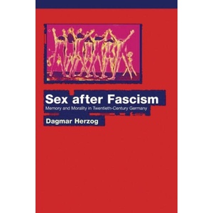 Sex after Fascism | Dagmar Herzog (ISBN: 9780691130392)