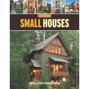 Small Houses | Fine Homebuilding (2012)