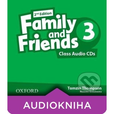 Family and Friends 3 - Class Audio - Naomi Simmons, Tanzim Thompson