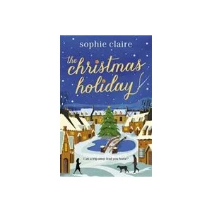 Christmas Holiday | Sophie Claire (ISBN: 9781529392791)