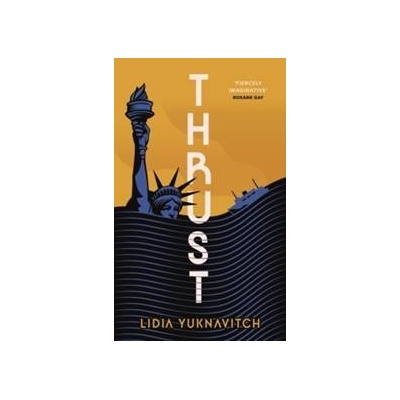 Thrust - Lidia Yuknavitch