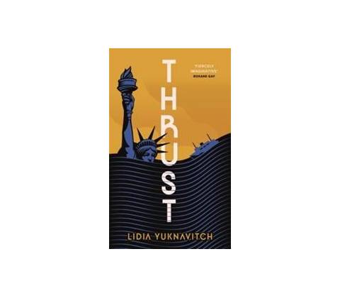 Thrust - Lidia Yuknavitch