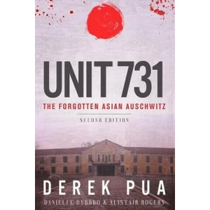 Unit 731 | Derek Pua, Danielle Dybbro, Alistair Rogers (ISBN: 9781947766044)