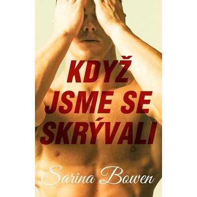 Když jsme se skrývali - Sarina Browen
