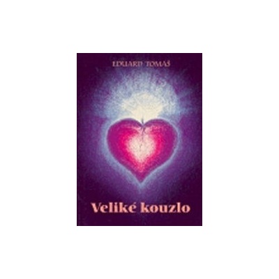 Veliké kouzlo - Eduard Tomáš
