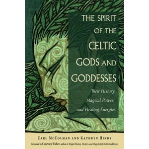 Spirit of the Celtic Gods and Goddesses (ISBN: 9781578637171)