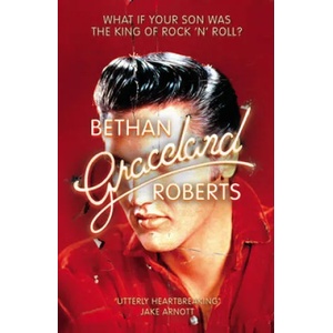 Graceland | Bethan Roberts (ISBN: 9781784708641)
