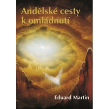 Andělské cesty k omládnutí - Eduard Martin