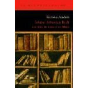 Johann Sebastian Bach : los días, las ideas y los libros (2005)