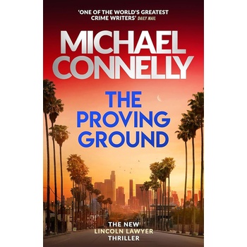 The Proving Ground - Michael Connelly
