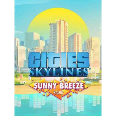 Игра Cities: Skylines - Sunny Breeze Radio за PC Steam, Електронна доставка