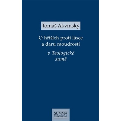 O hříších proti lásce a daru moudrosti v Teologické sumě