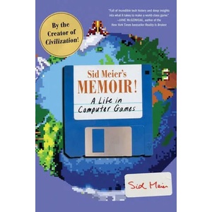 Sid Meier's Memoir! (ISBN: 9780393868296)