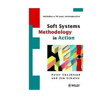 Soft Systems Methodology in Action