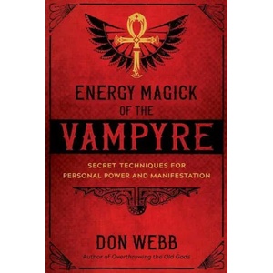 Energy Magick of the Vampyre | Don Webb (2021)