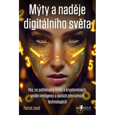 Mýty a naděje digitálního světa - Patrick Zandl
