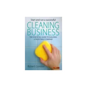 Start and Run a Successful Cleaning Business | Robert Gordon (2008)