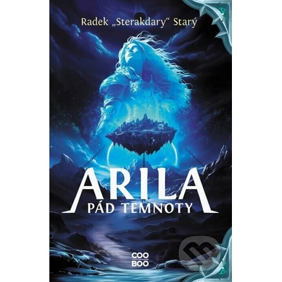 Arila: Pád temnoty - Radek "Sterakdary" Starý