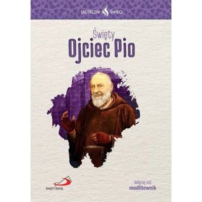 ŚWIĘTY OJCIEC PIO SKUTECZNI ŚWIĘCI