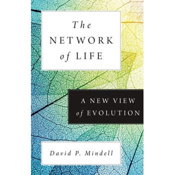 The Network of Life - A New View of Evolution | David Mindell