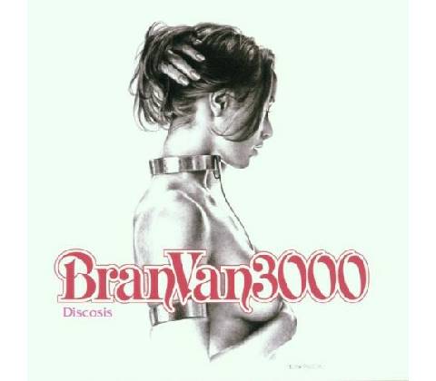 Bran Van 3000 - Discosis CD