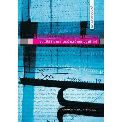 Stylisticko-pragmatické faktory použití členu v současné portugalštině - Iva Svobodová
