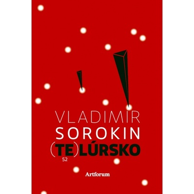 Telúrsko - Vladimir Sorokin