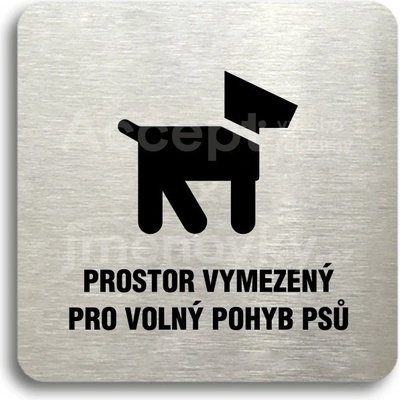 ACCEPT Piktogram prostor pro psy - stříbrná tabulka - černý tisk bez rámečku