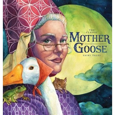 Classic Mother Goose Nursery Rhymes Classic Edition