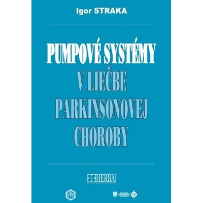 Pumpové systémy v liečbe parkinsonovej choroby - Igor Straka