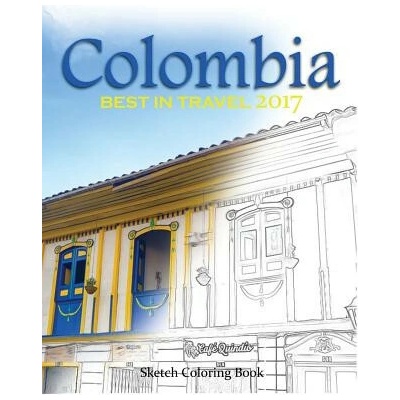 Colombia Sketh Coloring Book: Best In Travel 2017