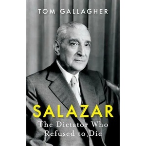 Salazar | Tom Gallagher (ISBN: 9781787388291)