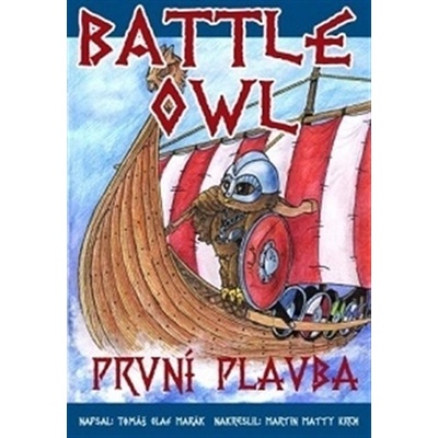 Battle Owl - První plavba - Tomáš Olaf Marák