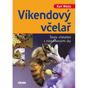 Víkendový včelař - Weiss Karl