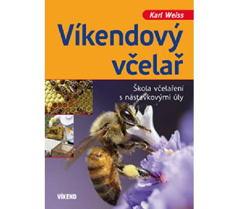 Víkendový včelař - Weiss Karl