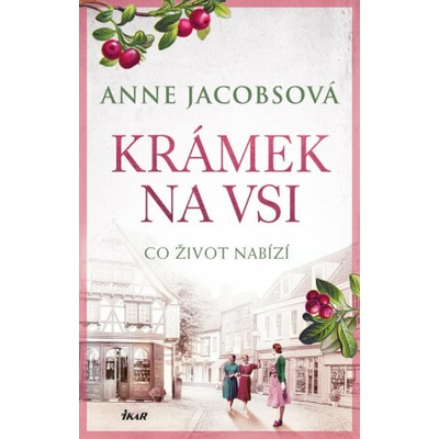 KRÁMEK NA VSI: Co život nabízí