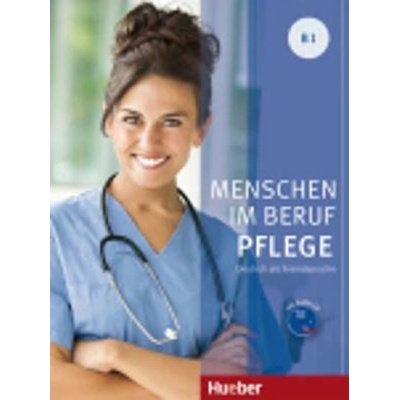 Menschen Im Beruf - Pflege B1: Kursbuch mit Audio-CD
