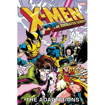 X-men: The Animated Series - The Adaptations Omnibus