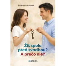 Žiť spolu pred svadbou? A prečo nie? - Aymar Àngel Miquel