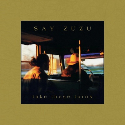 Say Zuzu - Take These Turns CD