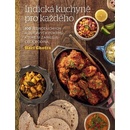 Knihy Indická kuchyně pro každého - 100 jednoduchých a zdravých pokrmů, které si zamiluje celá rodina