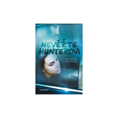 Nevěřte Hunterovi - Karolína Bendová