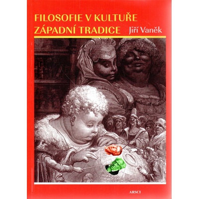 Filosofie v kultuře západní tradice - Jiří Vaněk