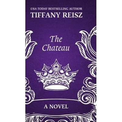 8th Circle Press Chateau | Reisz Tiffany Reisz
