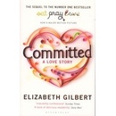 Committed: A Love Story - E. Gilbert